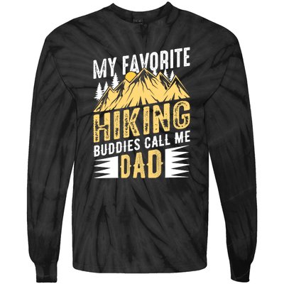 My Favorite Hiking Buddies Call Me Dad Gift Tie-Dye Long Sleeve Shirt