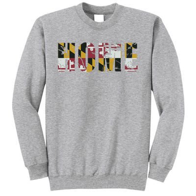 Maryland Flag Home Love Family Vintage Fade Tall Sweatshirt