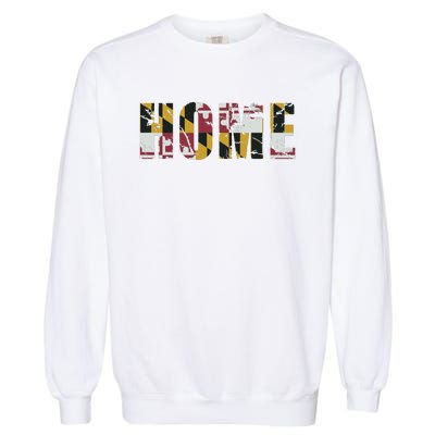 Maryland Flag Home Love Family Vintage Fade Garment-Dyed Sweatshirt