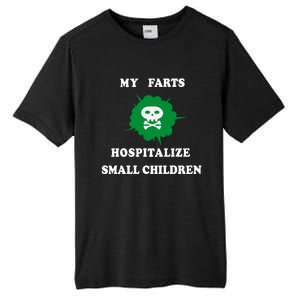 My Farts Hospitalize Small Funny Satire Dad Joke Meaningful Gift Tall Fusion ChromaSoft Performance T-Shirt