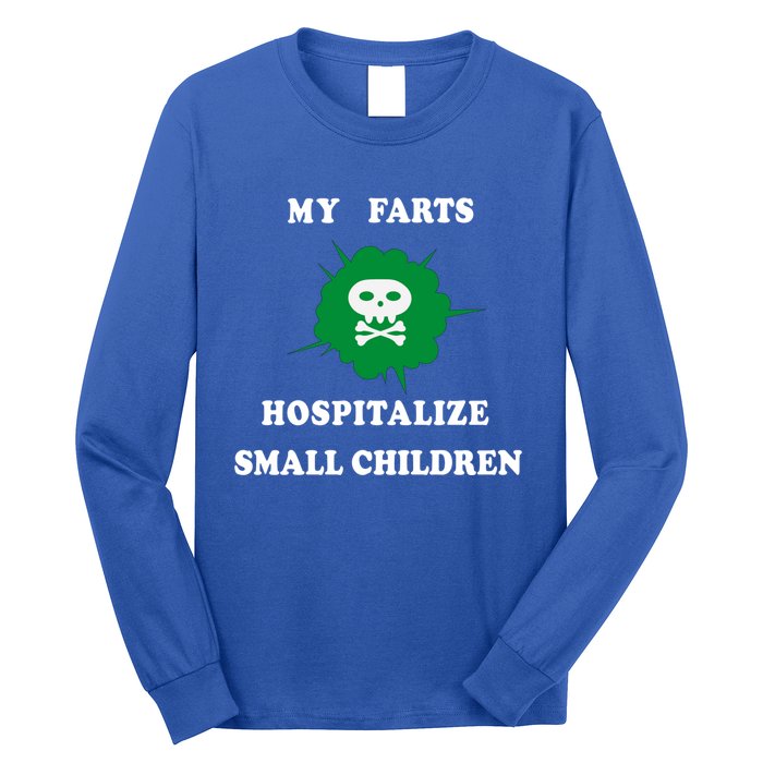 My Farts Hospitalize Small Funny Satire Dad Joke Meaningful Gift Long Sleeve Shirt