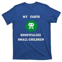 My Farts Hospitalize Small Funny Satire Dad Joke Meaningful Gift T-Shirt