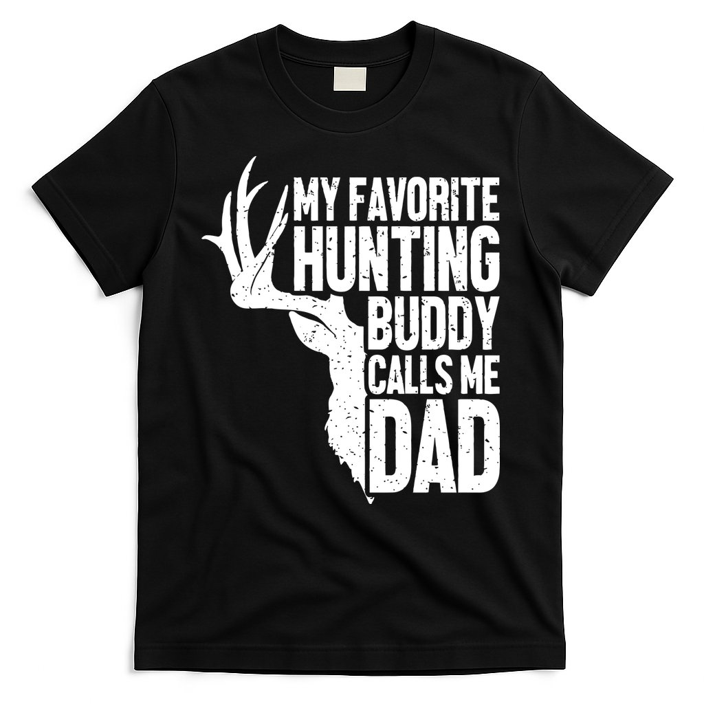 My Favorite Hunting Buddy Calls Me Dad Fathers Day Gift T-Shirt