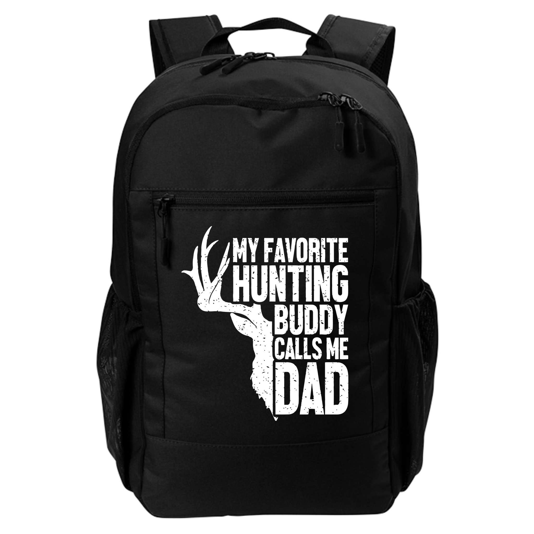 My Favorite Hunting Buddy Calls Me Dad Fathers Day Gift Backpack