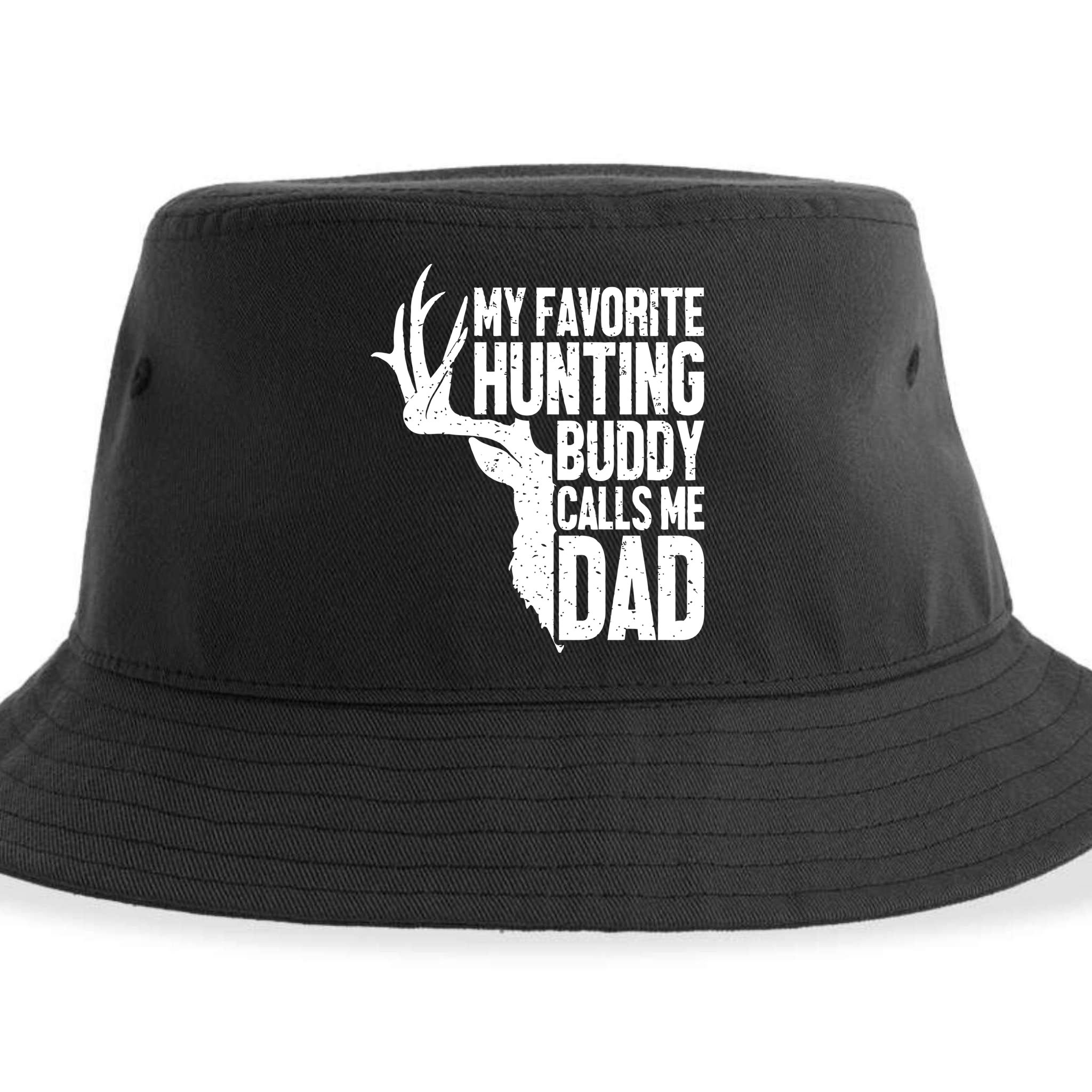 My Favorite Hunting Buddy Calls Me Dad Fathers Day Gift Sustainable Bucket Hat