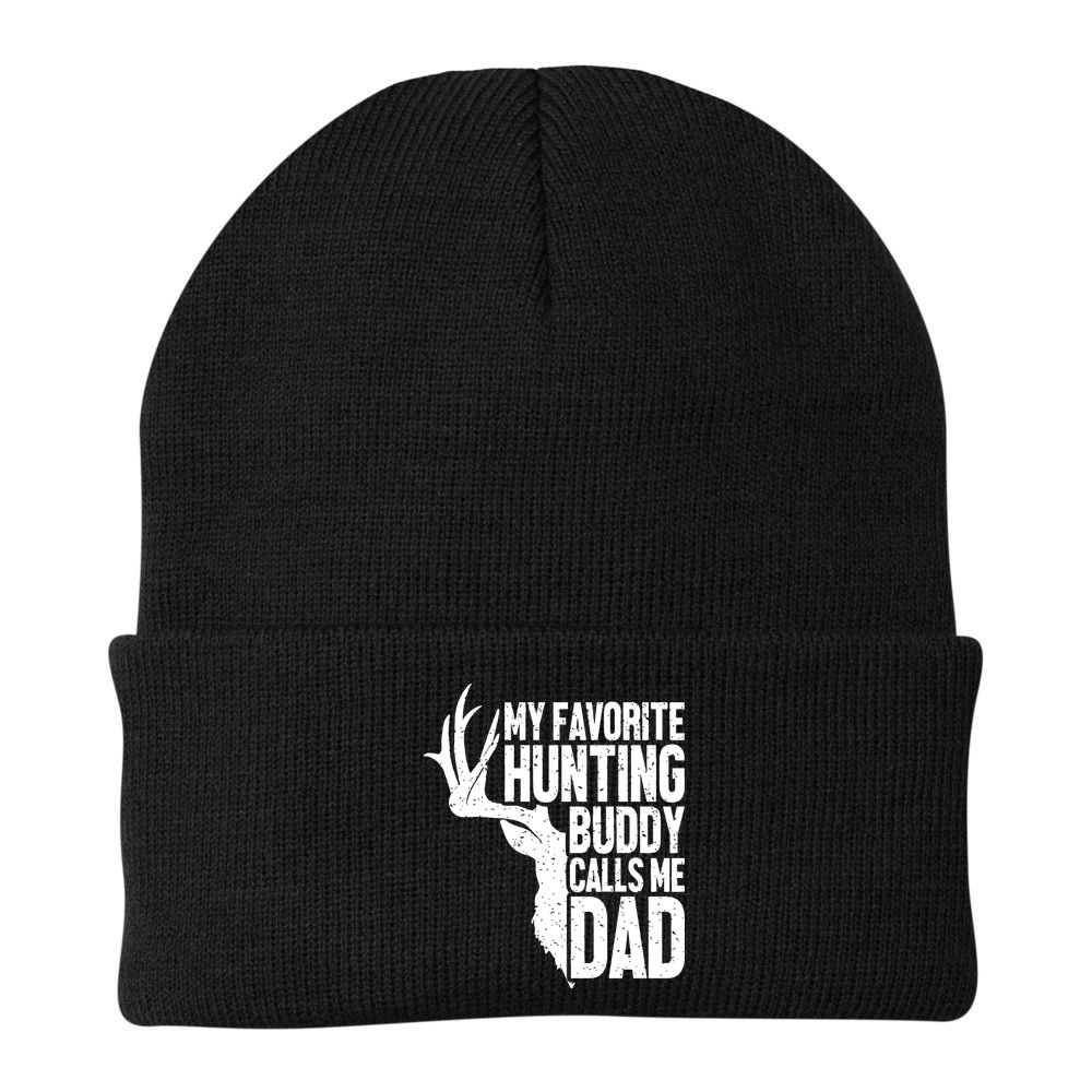 My Favorite Hunting Buddy Calls Me Dad Fathers Day Gift Beanie