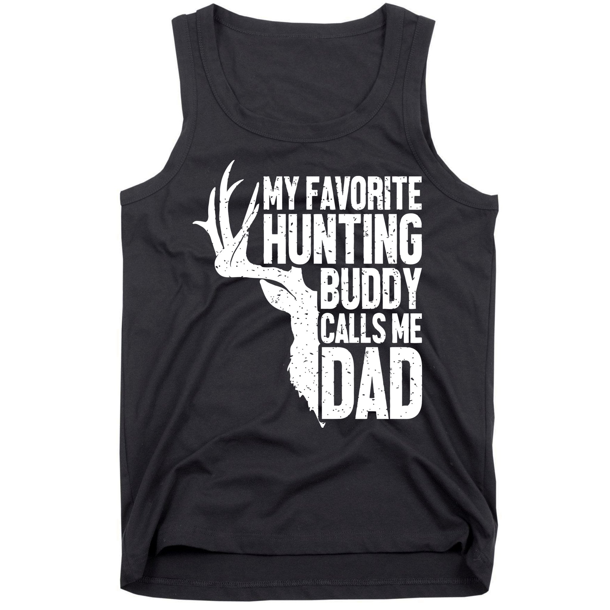 My Favorite Hunting Buddy Calls Me Dad Fathers Day Gift Tank Top