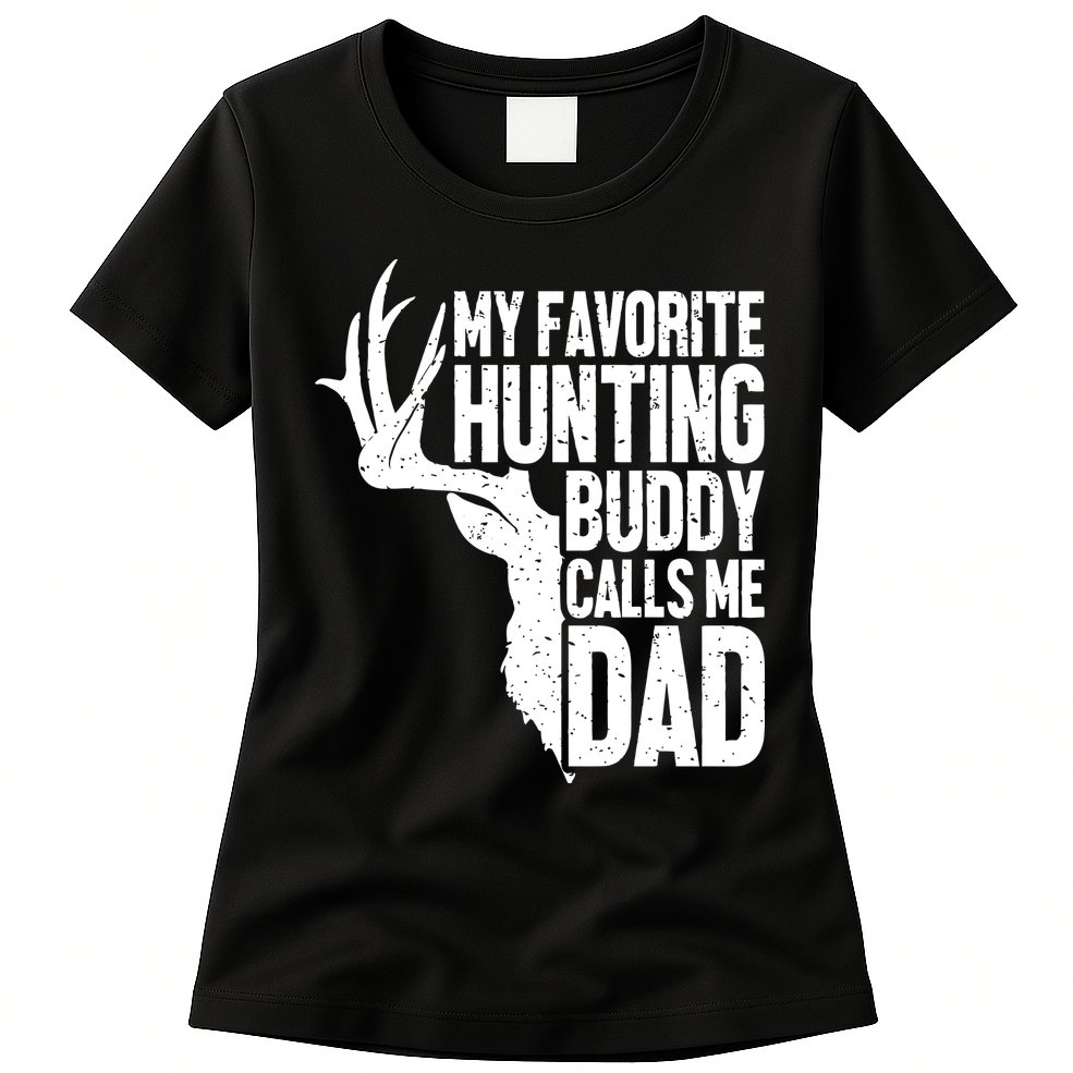 My Favorite Hunting Buddy Calls Me Dad Fathers Day Gift Womens T-Shirt