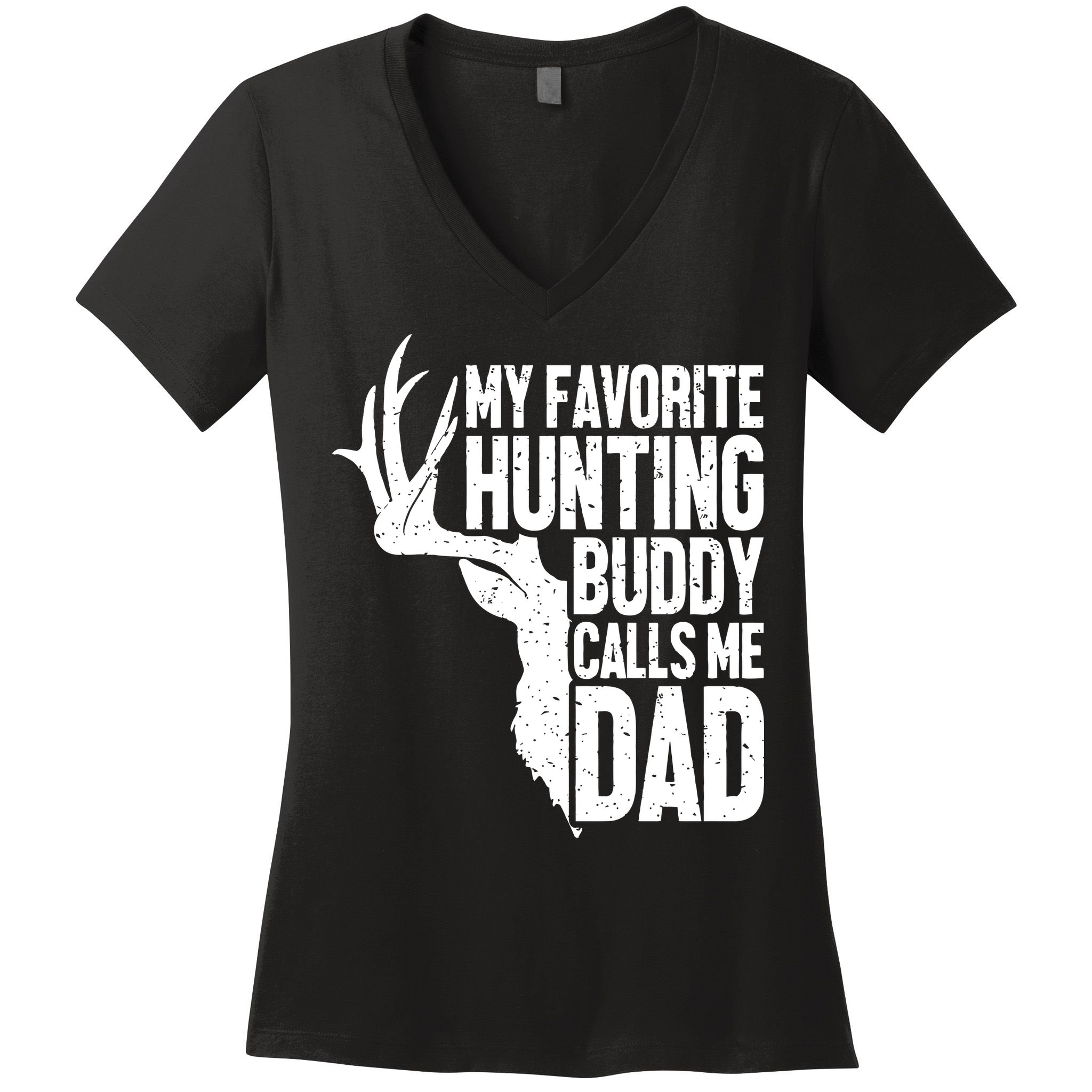 My Favorite Hunting Buddy Calls Me Dad Fathers Day Gift Women's V-Neck T-Shirt