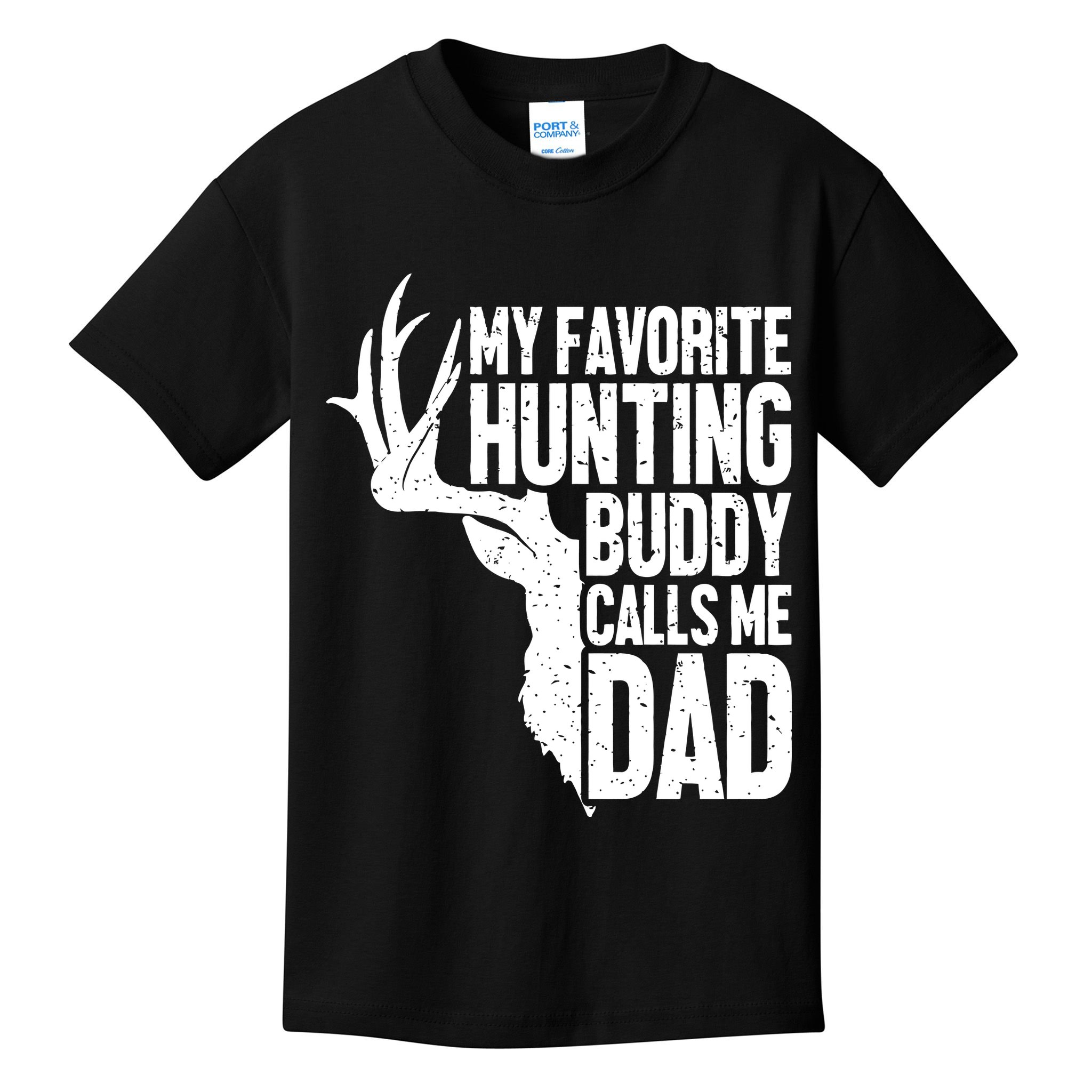 My Favorite Hunting Buddy Calls Me Dad Fathers Day Gift Kids T-Shirt