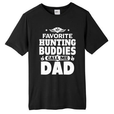 My Favorite Hunting Buddies Call Me Dad Hunting Gift Tall Fusion ChromaSoft Performance T-Shirt