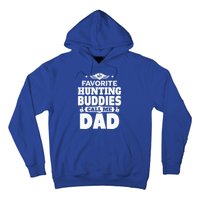 My Favorite Hunting Buddies Call Me Dad Hunting Gift Hoodie