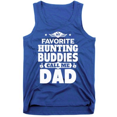 My Favorite Hunting Buddies Call Me Dad Hunting Gift Tank Top