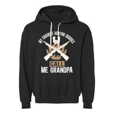 My Favorite Hunting Buddies Call Me Grandpa Hunting Buddy Funny Gift Garment-Dyed Fleece Hoodie