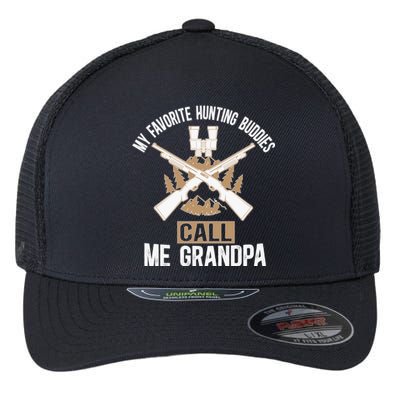 My Favorite Hunting Buddies Call Me Grandpa Hunting Buddy Funny Gift Flexfit Unipanel Trucker Cap