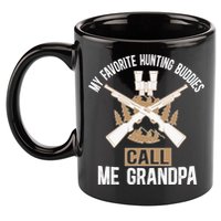 My Favorite Hunting Buddies Call Me Grandpa Hunting Buddy Funny Gift 11oz C Handle Ceramic Mug