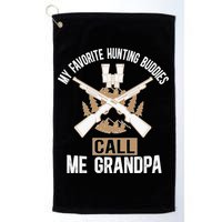 My Favorite Hunting Buddies Call Me Grandpa Hunting Buddy Funny Gift Golf Towel