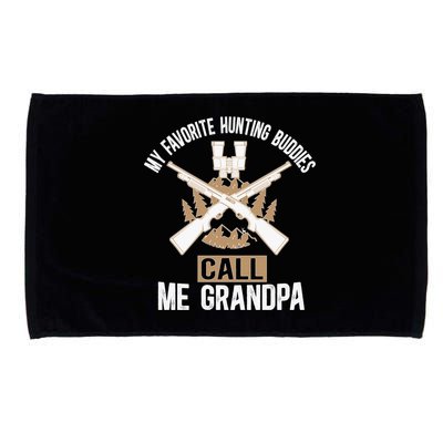 My Favorite Hunting Buddies Call Me Grandpa Hunting Buddy Funny Gift Microfiber Hand Towel