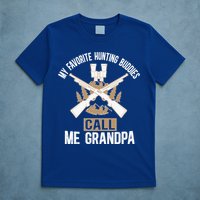 My Favorite Hunting Buddies Call Me Grandpa Hunting Buddy Funny Gift T-Shirt