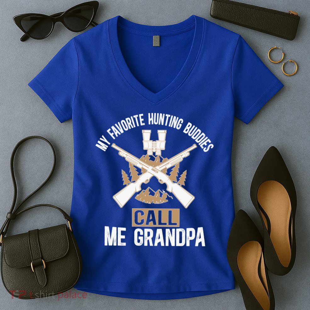My Favorite Hunting Buddies Call Me Grandpa Hunting Buddy Funny Gift Women's V-Neck T-Shirt