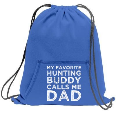 My Favorite Hunting Buddy Calls Me Dad Hunting Lover Gift Sweatshirt Cinch Pack Bag