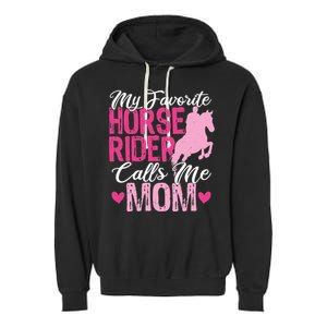 My Favorite Horse Rider Calls Me Mom Horseback Riding Mom Garment-Dyed Fleece Hoodie