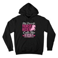 My Favorite Horse Rider Calls Me Mom Horseback Riding Mom Hoodie