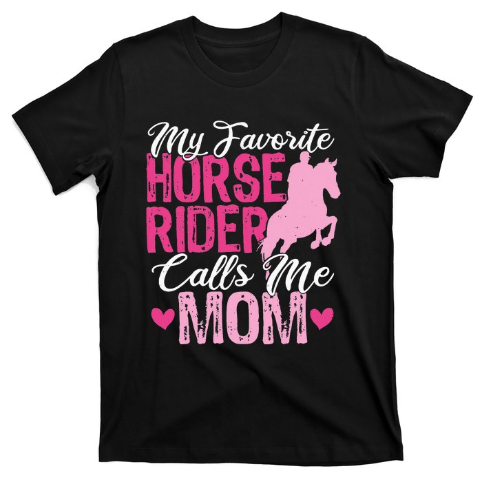 My Favorite Horse Rider Calls Me Mom Horseback Riding Mom T-Shirt