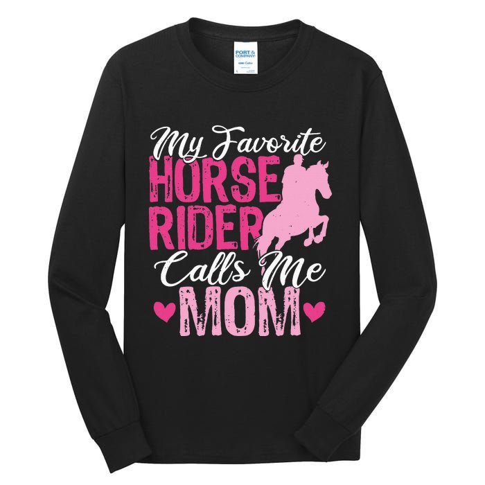 My Favorite Horse Rider Calls Me Mom Horseback Riding Mom Tall Long Sleeve T-Shirt