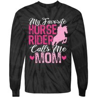 My Favorite Horse Rider Calls Me Mom Horseback Riding Mom Tie-Dye Long Sleeve Shirt