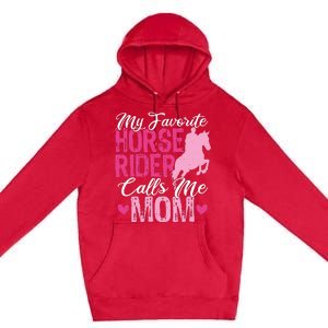 My Favorite Horse Rider Calls Me Mom Horseback Riding Mom Premium Pullover Hoodie