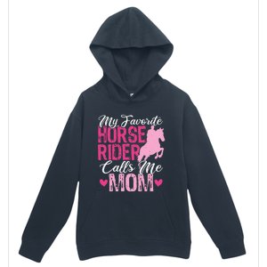 My Favorite Horse Rider Calls Me Mom Horseback Riding Mom Urban Pullover Hoodie