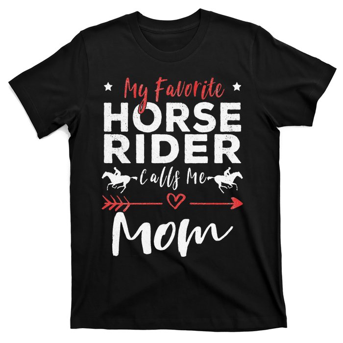 My Favorite Horse Rider Calls Me Mom Horseback T-Shirt