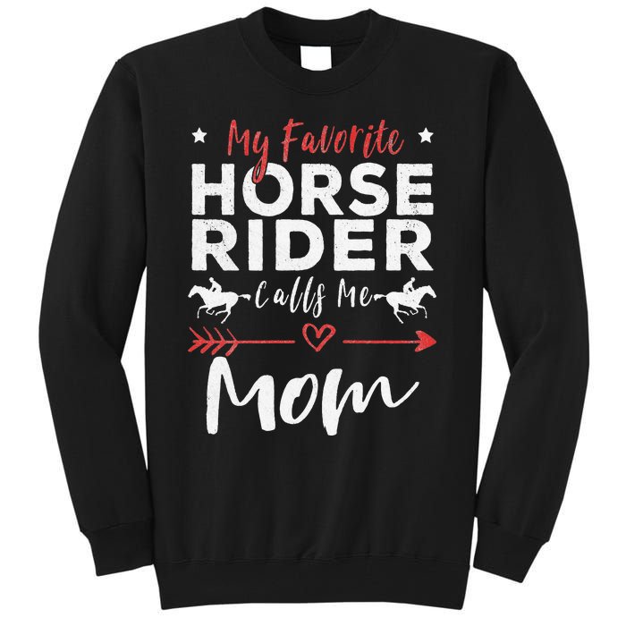 My Favorite Horse Rider Calls Me Mom Horseback Tall Sweatshirt