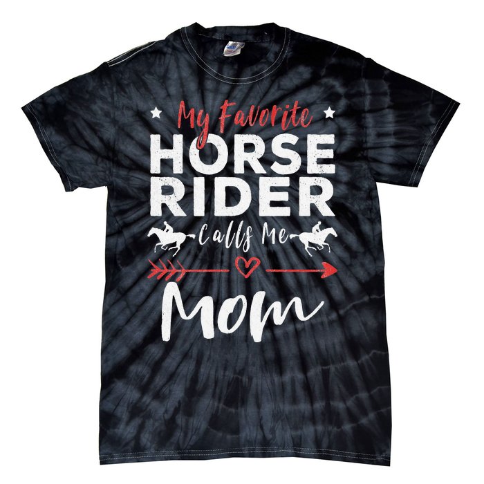 My Favorite Horse Rider Calls Me Mom Horseback Tie-Dye T-Shirt