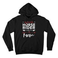 My Favorite Horse Rider Calls Me Mom Horseback Tall Hoodie