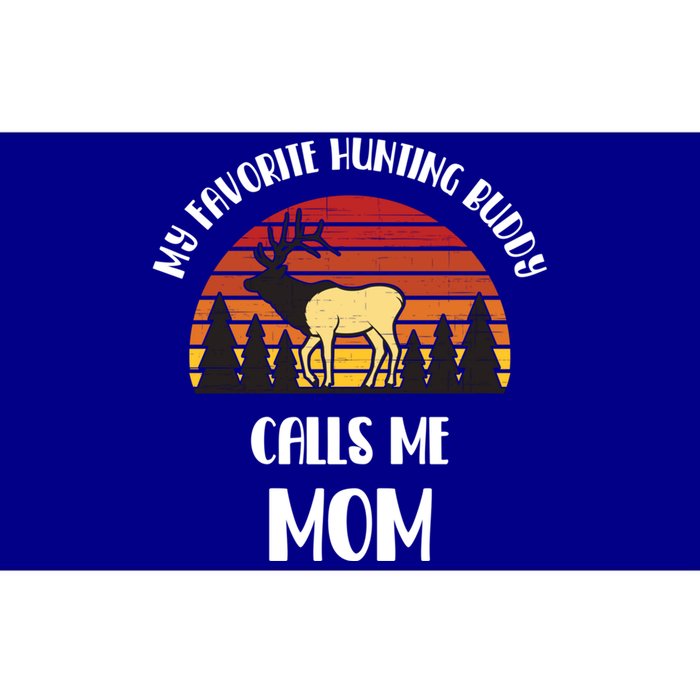 My Favorite Hunting Buddy Calls Me Mom Gift Bumper Sticker