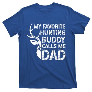 My Favorite Hunting Buddy Dad Hunting Buddies Dad And Son Gift T-Shirt