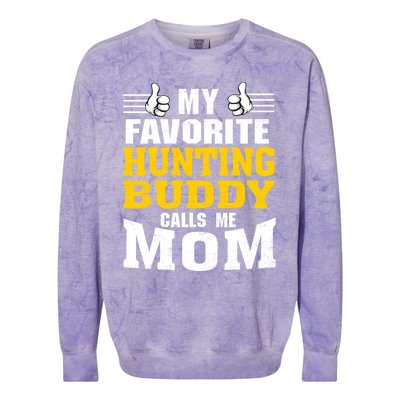 My Favorite Hunting Buddy Calls Me Mom Great Gift Colorblast Crewneck Sweatshirt