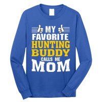 My Favorite Hunting Buddy Calls Me Mom Great Gift Long Sleeve Shirt