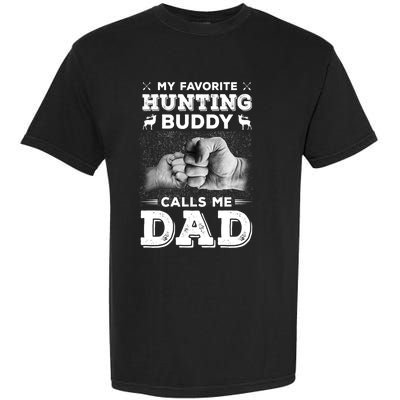 My Favourite Hunting Buddy Calls Me Dad Hunting Daddy Gift Garment-Dyed Heavyweight T-Shirt