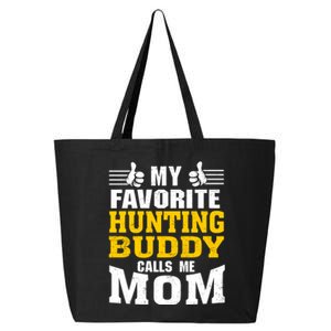 My Favorite Hunting Buddy Calls Me Mom Funny Gift 25L Jumbo Tote