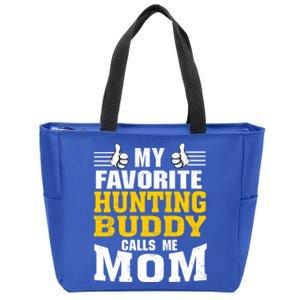 My Favorite Hunting Buddy Calls Me Mom Funny Gift Zip Tote Bag