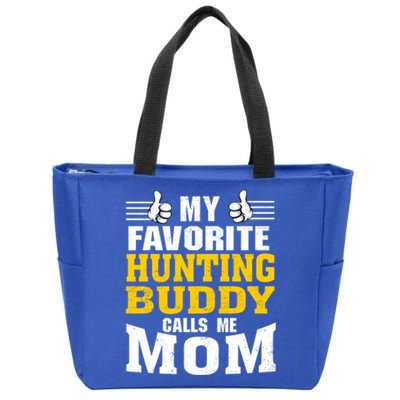 My Favorite Hunting Buddy Calls Me Mom Funny Gift Zip Tote Bag