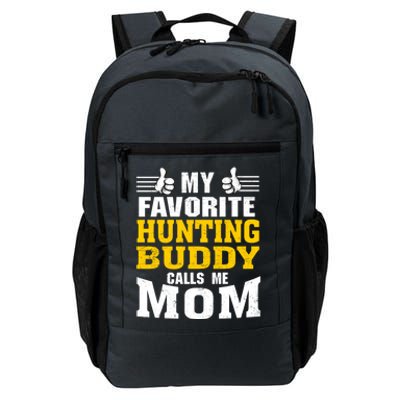 My Favorite Hunting Buddy Calls Me Mom Funny Gift Daily Commute Backpack