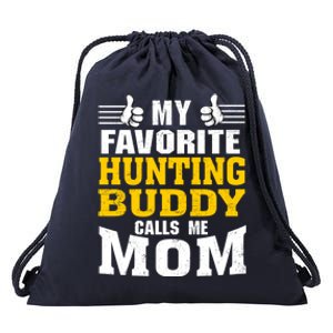 My Favorite Hunting Buddy Calls Me Mom Funny Gift Drawstring Bag