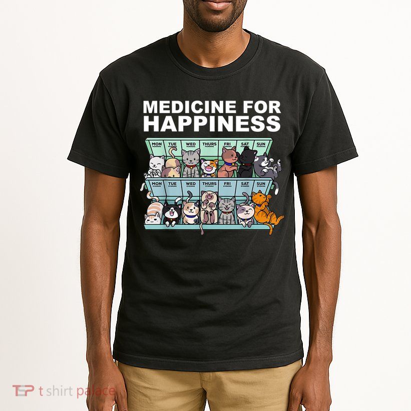 Medicine For Happiness Cat Lover Funny Tall T-Shirt