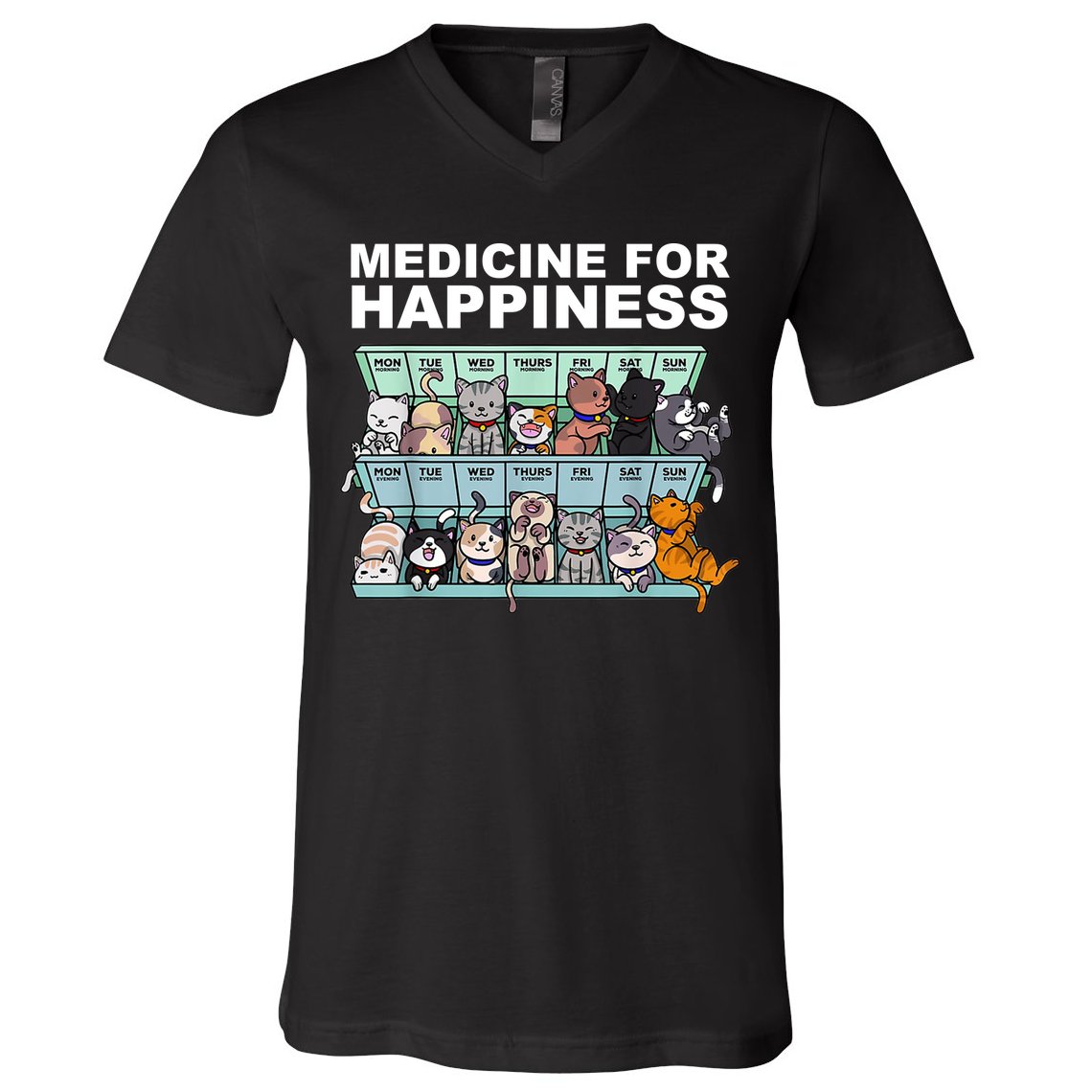 Medicine For Happiness Cat Lover Funny V-Neck T-Shirt