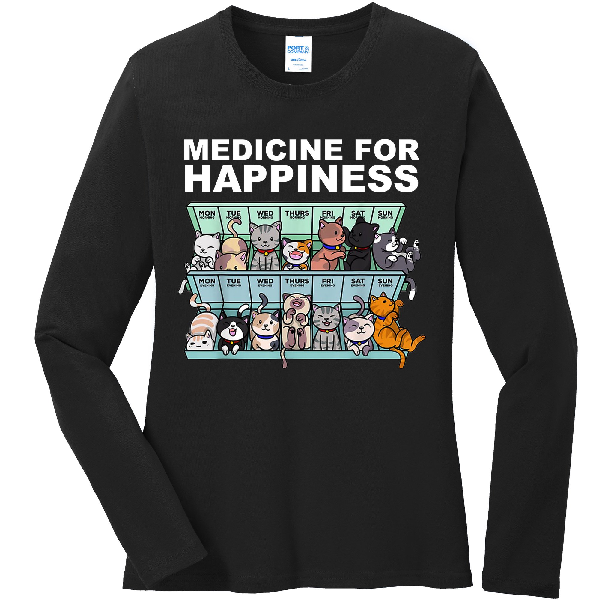 Medicine For Happiness Cat Lover Funny Ladies Long Sleeve Shirt