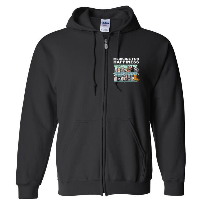 Medicine For Happiness Cat Lover Funny Full Zip Hoodie